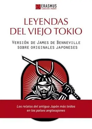 LEYENDAS DEL VIEJO TOKIO Y OTRAS HISTORIAS DE SAMURÁIS DEL SIGLO XVII