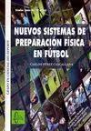 SÉNIOR (MÁS DE 18 AÑOS) NUEVOS SISTEMAS DE PREPARACIÓN FÍSICA EN FÚTBOL