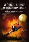 ¡FÚTBOL BUENO # JOGO BONITO...!