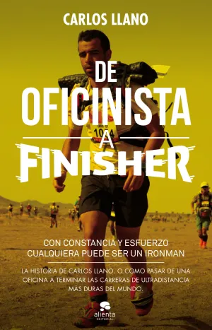 DE OFICINISTA A FINISHER: CON CONSTANCIA Y ESFUERZO CUALQUIERA PUEDE SER UN IRONMAN