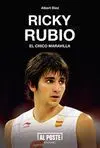 RICKY RUBIO; EL CHICO MARAVILLA