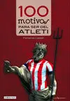 100 MOTIVOS PARA SER DEL ATLETI