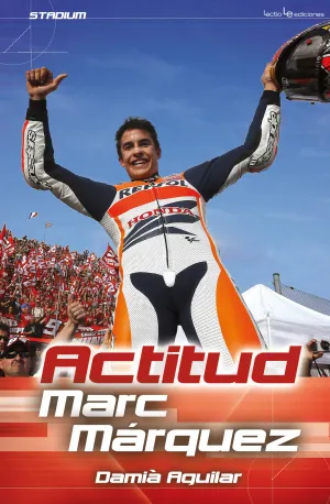 MARC MÁRQUEZ: ACTITUD