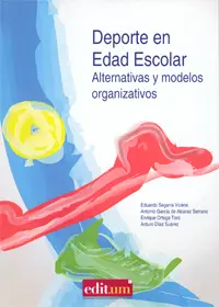 DEPORTE EN EDAD ESCOLAR. ALTERNATIVAS Y MODELOS ORGANIZATIVOS