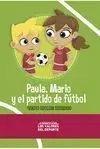 PAULA, MARIO Y EL PARTIDO DE FUTBOL