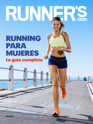 RUNNING PARA MUJERES. LA GUÍA COMPLETA