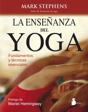 LA ENSEÑANZA DEL YOGA, FUNDAMENTOS Y TECNICAS ESENCIALES