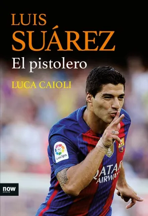 LUIS SUÁREZ, EL PISTOLERO