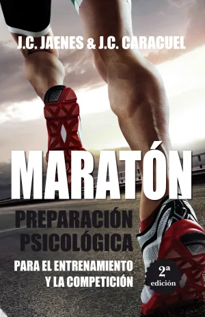 MARATÓN. PREPARACIÓN PSICOLÓGICA PARA EL ENTRENAMIENTO Y LA COMPETICIÓN