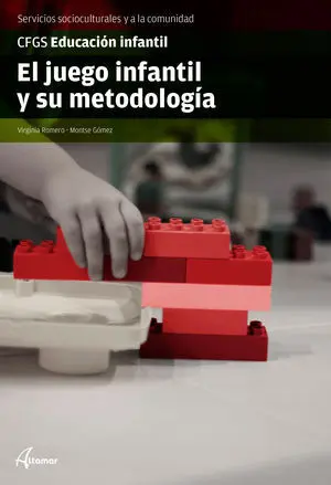 EL JUEGO INFANTIL Y SU METODOLOGÍA