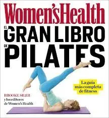 EL GRAN LIBRO DE PILATES (WOMEN'S HEALTH)