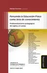 PENSANDO LA EDUCACIÓN FÍSICA COMO ÁREA DE CONOCIMIENTO