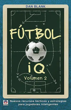 FÚTBOL IQ VOLUMEN 2 FÚTBOL IQ VOLUMEN 2