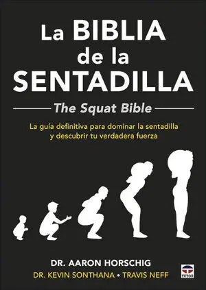 LA BIBLIA DE LA SENTADILLA  - THE SQUAT BIBLE -