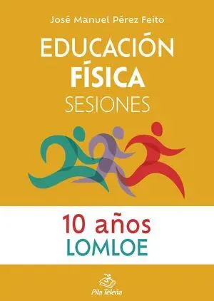 EDUCACIÓN FÍSICA  SESIONES 10 AÑOS