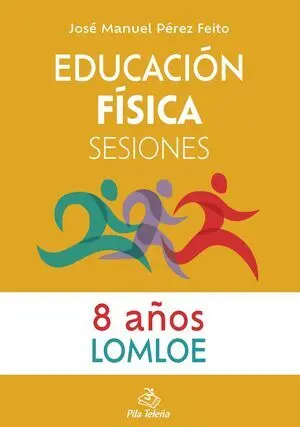 EDUCACIÓN FÍSICA  SESIONES 8 AÑOS