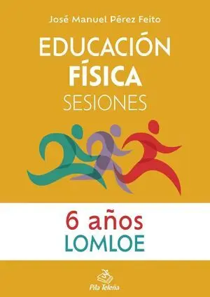 EDUCACIÓN FÍSICA  SESIONES 6 AÑOS