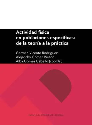 ACTIVIDAD FÍSICA EN POBLACIONES ESPECÍFICAS: DE LA TEORÍA A LA PRÁCTICA