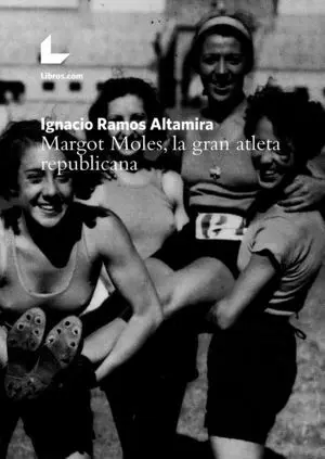 MARGOT MOLES, LA GRAN ATLETA REPUBLICANA