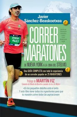 CORRER MARATONES. DE NUEVA YORK A LA CIMA DEL STELVIO