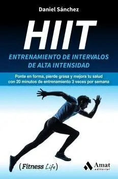 HIIT. ENTRENAMIENTO DE INTERVALOS DE ALTA INTENSIDAD