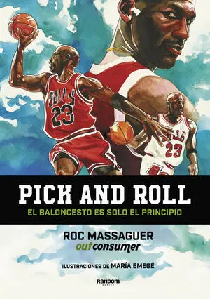 PICK AND ROLL. EL BALONCESTO ES SÓLO EL PRINCIPIO