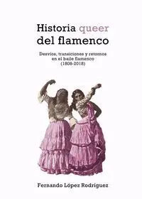 HISTORIA QUEER DEL FLAMENCO 2ª ED