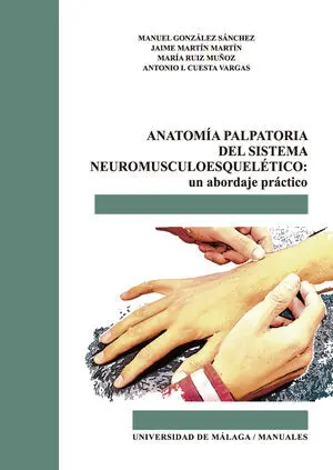 ANATOMÍA PALPATORIA DEL SISTEMA NEUROMUSCULOESQUELÉTICO