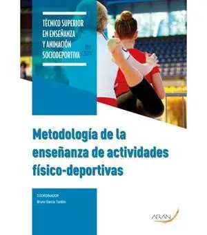 METODOLOGÍA DE LA ENSEÑANZA DE ACTIVIDADES FÍSICO-DEPORTIVAS