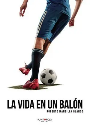 LA VIDA EN UN BALÓN