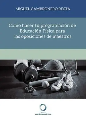 CÓMO HACER TU PROGRAMACIÓN DE EDUCACIÓN FÍSICA PARA LAS OPOSICIONES DE MAESTROS