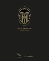 VALENCIA C.F. 1919-2019. SOÑAR QUE NO TENEMOS TECHO. EL AÑO DEL CENTENARIO