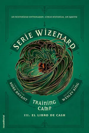 TRAINING CAMP. EL LIBRO DE CASH. SERIE WIZENARD. LIBRO III