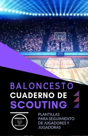 BALONCESTO. CUADERNO DE SCOUTING