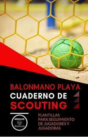 BALONMANO PLAYA. CUADERNO DE SCOUTING