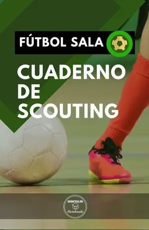 FÚTBOL SALA. CUADERNO DE SCOUTING