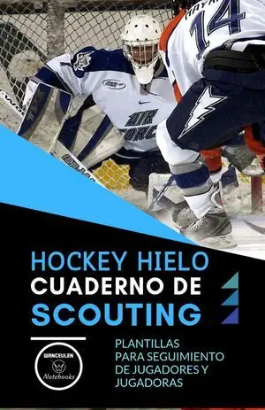 HOCKEY HIELO. CUADERNO DE SCOUTING