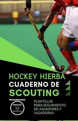 HOCKEY HIERBA. CUADERNO DE SCOUTING