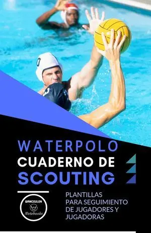 WATERPOLO. CUADERNO DE SCOUTING