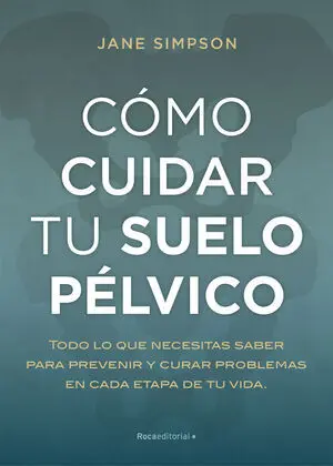 CÓMO CUIDAR TU SUELO PÉLVICO