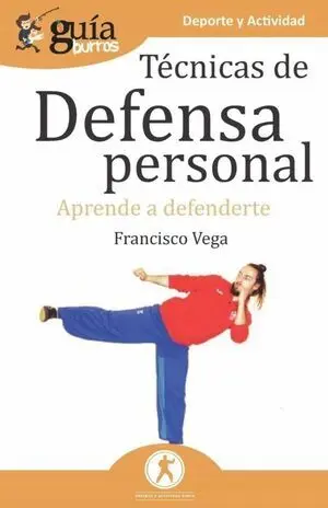 GUÍABURROS TÉCNICAS DE DEFENSA PERSONAL