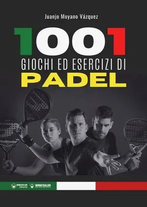 1001 GIOCHI ED ESERCIZI DI PADEL