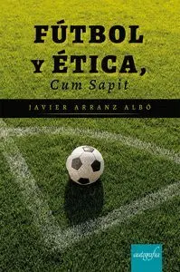 FÚTBOL Y ÉTICA, CUM SAPIT
