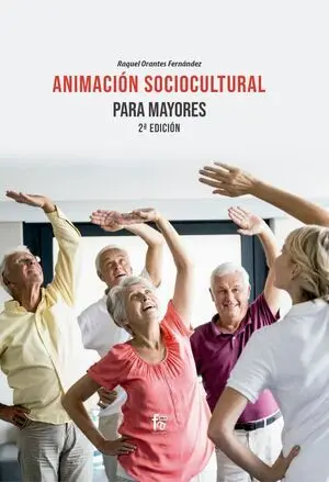 ANIMACIÓN SOCIOCULTURAL PARA MAYORES 2ª EDICIÓN