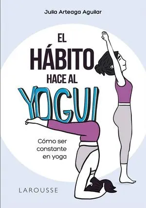 EL HÁBITO HACE AL YOGUI EL HÁBITO HACE AL YOGUI