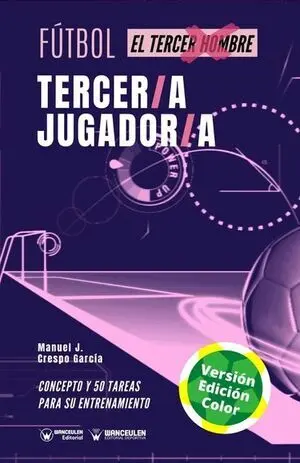 FÚTBOL: TERCER/A JUGADOR/A  (EDICIÓN A TODO COLOR)