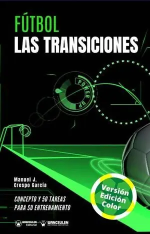 FÚTBOL: LAS TRANSICIONES (EDICIÓN A TODO COLOR)