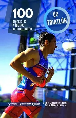 100 EJERCICIOS Y JUEGOS DE TRIATLÓN