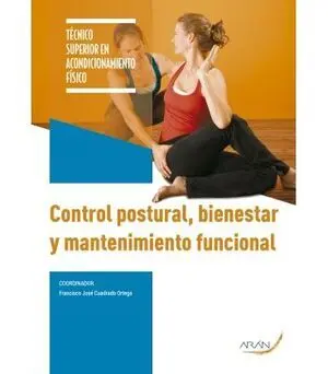 CONTROL POSTURAL, BIENESTAR Y MANTENIMIENTO FUNCIONAL CONTROL POSTURAL, BIENESTAR Y MANTENIMIENTO FUNCIONAL