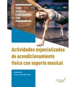 ACTIVIDADES ESPECIALIZADAS DE ACONDICIONAMIENTO FÍSICO CON SOPORTE MUSICAL